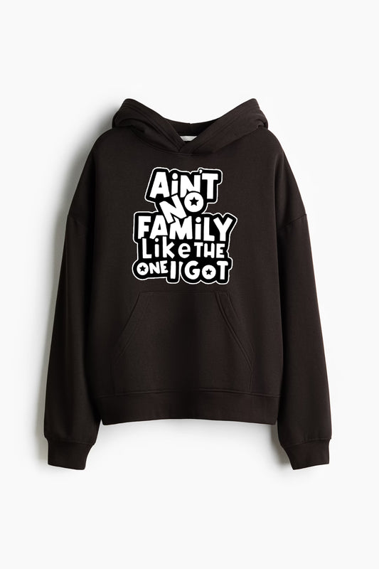Brown Lane 7 hoodie sweatshirt featuring the "Ain't No Family Like The One I Got" graphic design on the front.