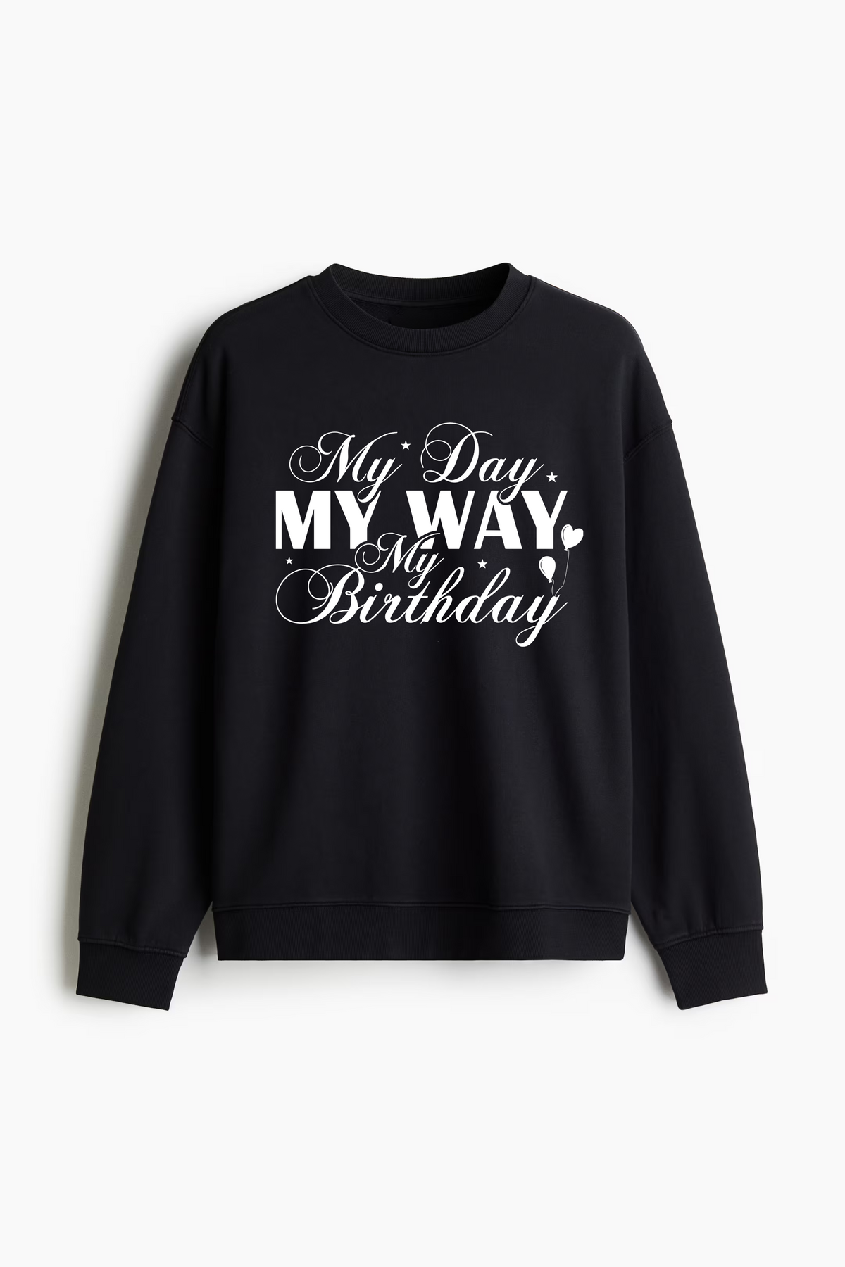 Black Lane 7 hooded sweatshirt with "My Day My Way My Birthday" printed design, casual and comfortable for birthday celebrations.