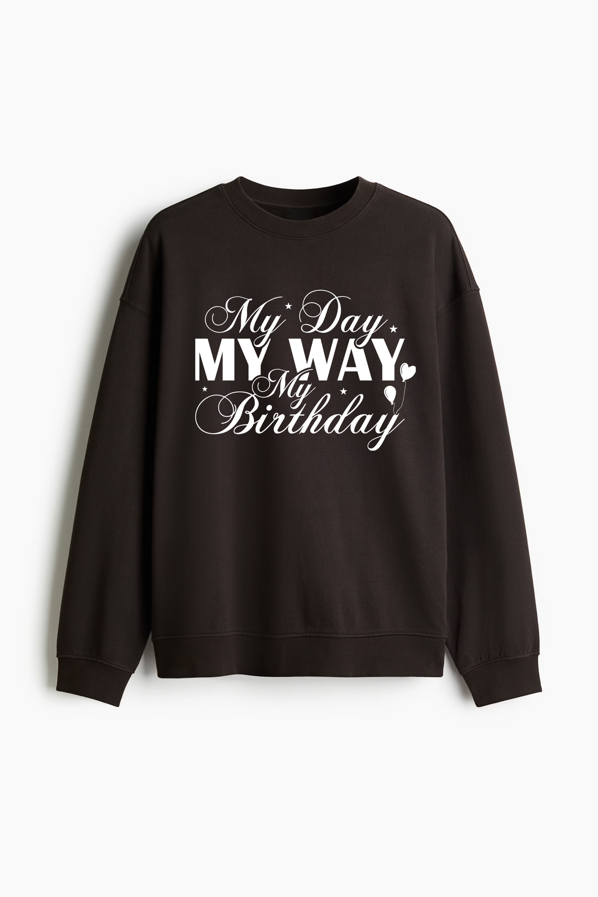 Brown hooded sweatshirt with "My Day My Way My Birthday" slogan by Lane 7, featuring a comfortable fit and casual style.