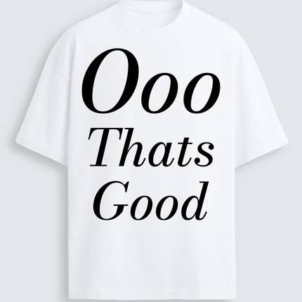 Black "Ooo That's Good" T-shirt by Print-View featuring bold white text on the front, casual fit, and soft cotton fabric.