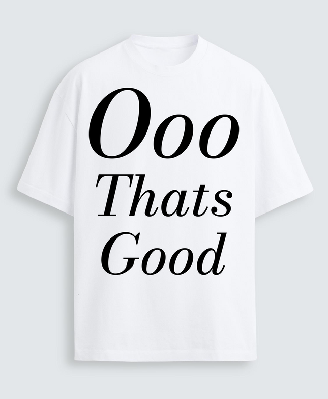 Black "Ooo That's Good" T-shirt by Print-View featuring bold white text on the front, casual fit, and soft cotton fabric.